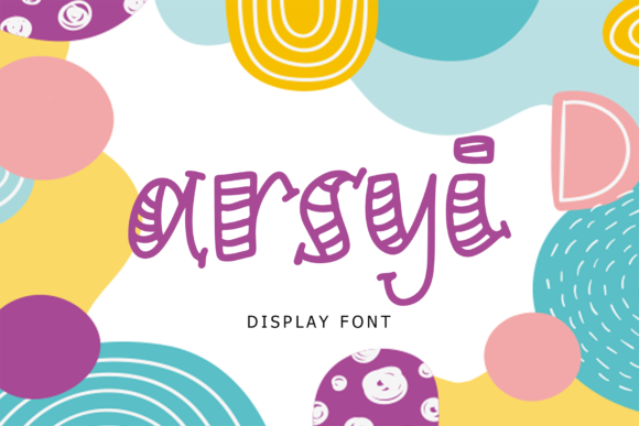 Arsyi: A Display Font That Brings Your Creative Ideas to Life