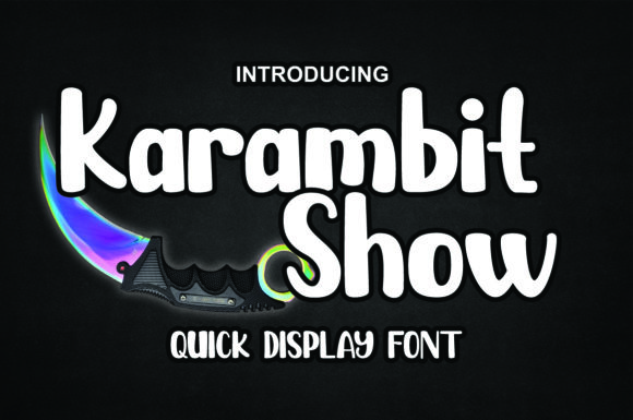Karambit Show: The Font That Makes Your Campaigns Pop